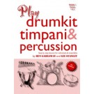 Play Drumkit Timpani & Percussion Bk/Cd -    Ben Garraway|Lee Stanley (Percussion|Timpani)  - Lindsay Music. Softcover/CD Book