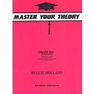 Master Your Theory Grade 6 by Dulcie Holland