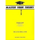 Master Your Theory Grade 1 by Dulcie Holland