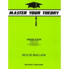 Master Your Theory Grade 4 by Dulcie Holland