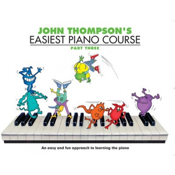 Easiest Piano Course Part 3 by John Thompson